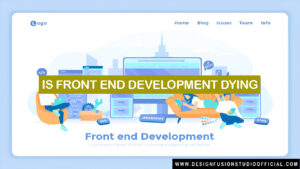 Is Front End Development Dying